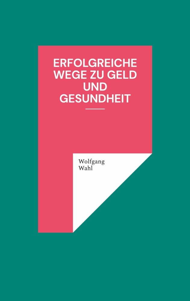 Erfolgreiche Wege zu Geld und Gesundheit main product photo
