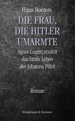 Die Frau, die Hitler umarmte