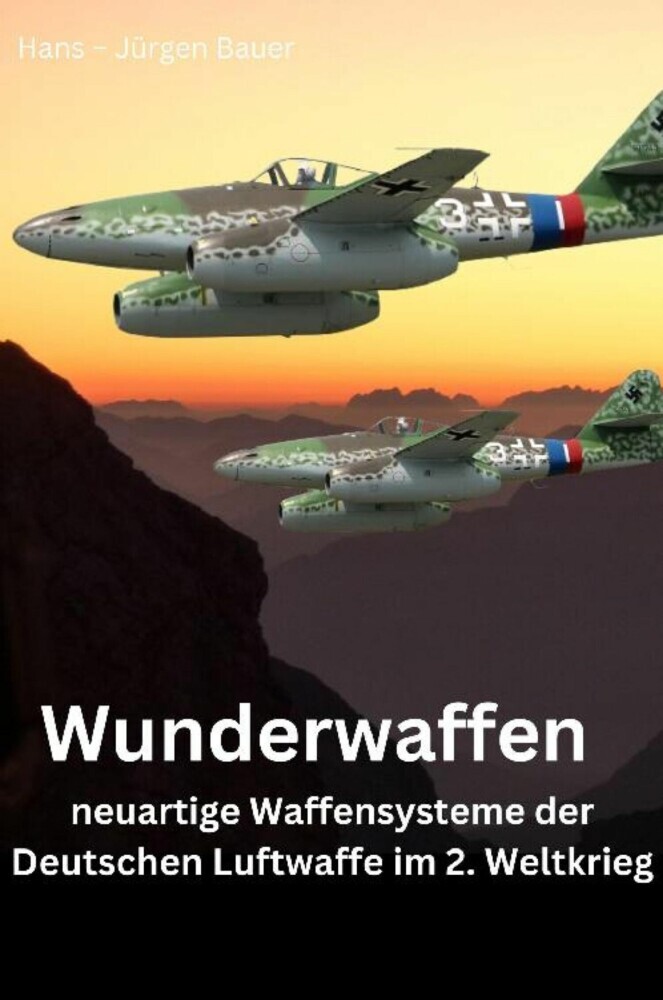 Wunderwaffen - neuartige Waffensysteme der Deutschen Luftwaffe im 2. Weltkrieg main product photo