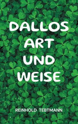 Dallos Art und Weise