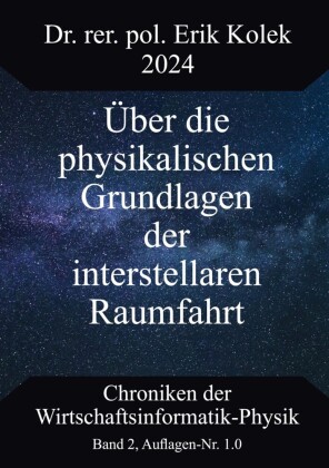 Über die physikalischen Grundlagen der interstellaren Raumfahrt
