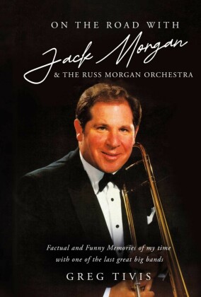 On the Road with Jack Morgan & The Russ Morgan Orchestra