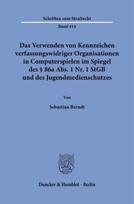 Das Verwenden von Kennzeichen verfassungswidriger Organisationen in Computerspielen im Spiegel des § 86a Abs. 1 Nr. 1 StGB und des Jugendmedienschutzes.