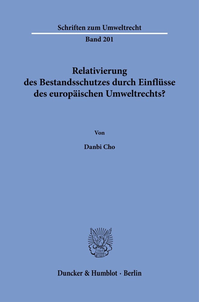 Relativierung des Bestandsschutzes durch Einflüsse des europäischen Umweltrechts? main product photo