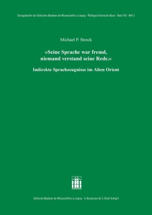 'Seine Sprache war fremd, niemand verstand seine Rede.'