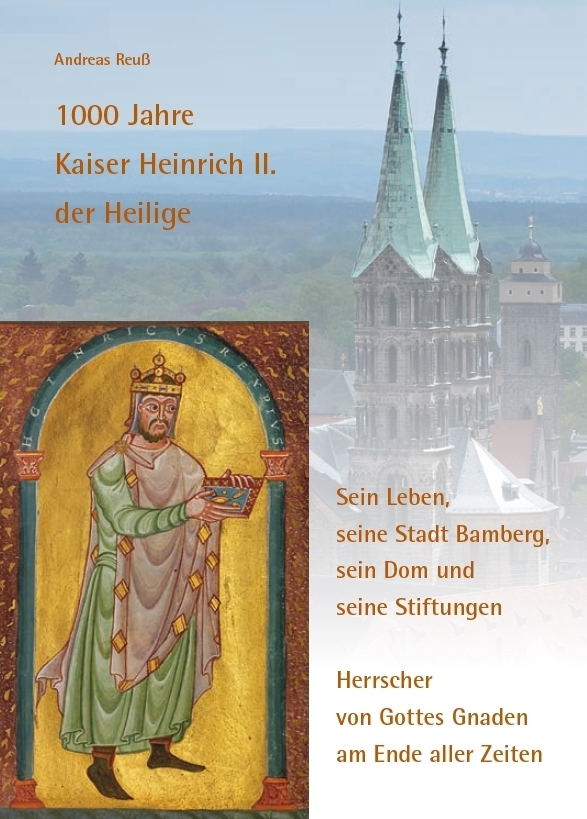 1000 Jahre Kaiser Heinrich II. der Heilige - Sein Leben, seine Stadt Bamberg, sein Dom und seine Stiftungen main product photo