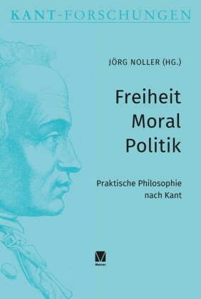 Freiheit - Moral - Politik