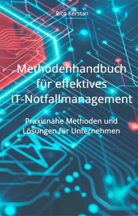 Methodenhandbuch für effektives IT-Notfallmanagement