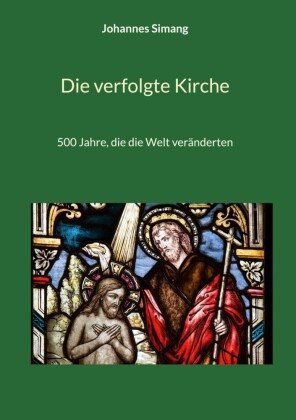 Die verfolgte Kirche