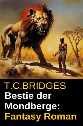Bestie der Mondberge: Fantasy Roman