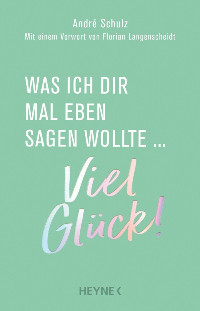 Was ich dir mal eben sagen wollte: Viel Glück! main product photo