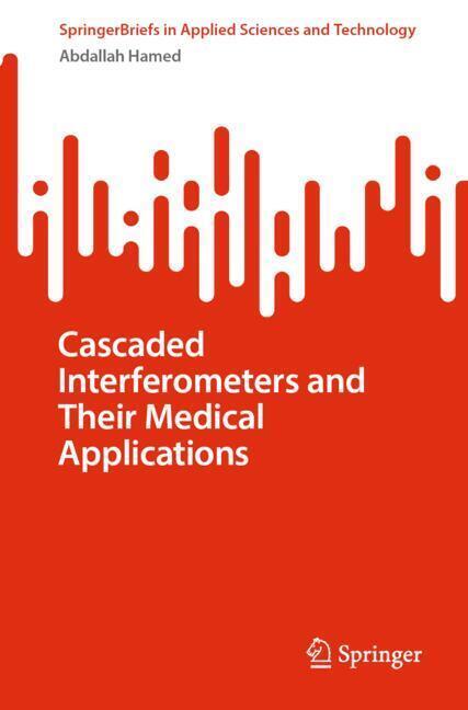 Cascaded Interferometers and Their Medical Applications main product photo