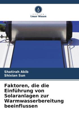 Faktoren, die die Einführung von Solaranlagen zur Warmwasserb...