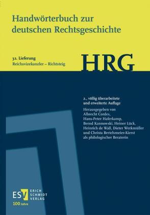 Handwörterbuch zur deutschen Rechtsgeschichte (HRG) - Lieferungsbezug - -  - Lieferung 32: Reichsvizekanzler-Richtsteig