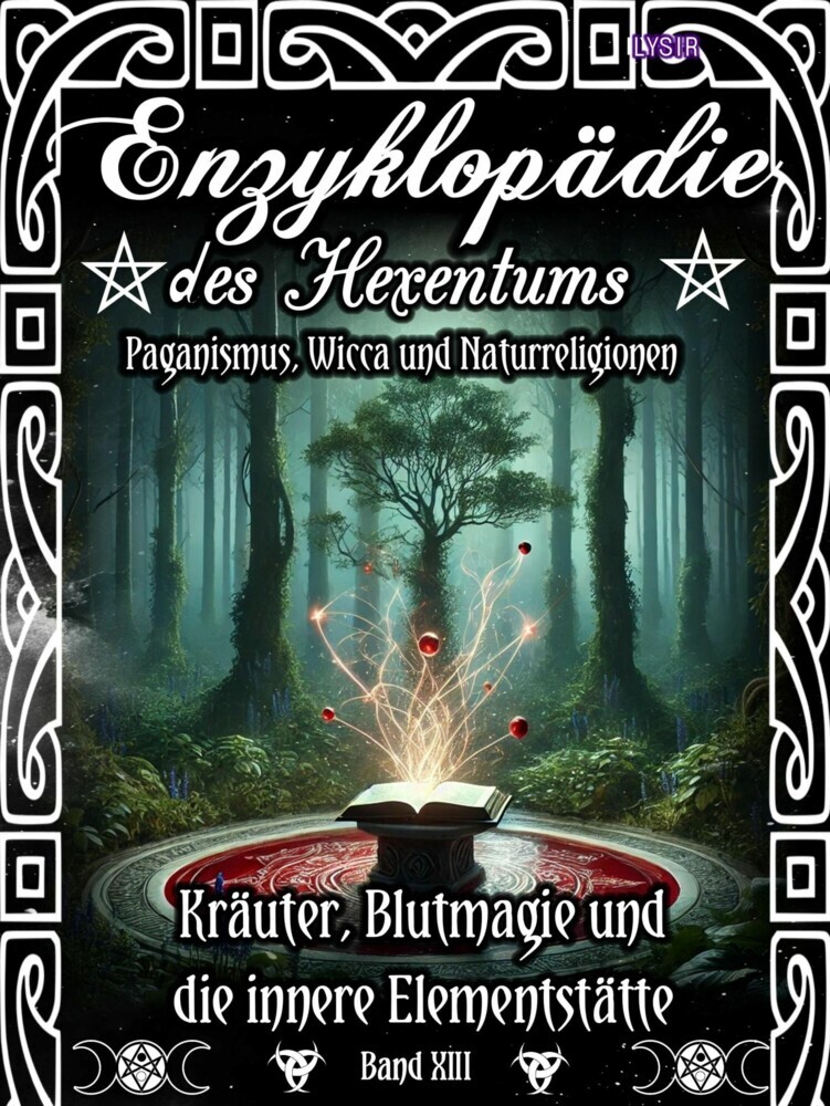 Enzyklopädie des Hexentums - Kräuter, Blutmagie und die innere Elementstätte - Band 13 main product photo