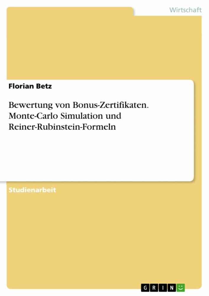 Bewertung von Bonus-Zertifikaten. Monte-Carlo Simulation und Reiner-Rubinstein-Formeln main product photo
