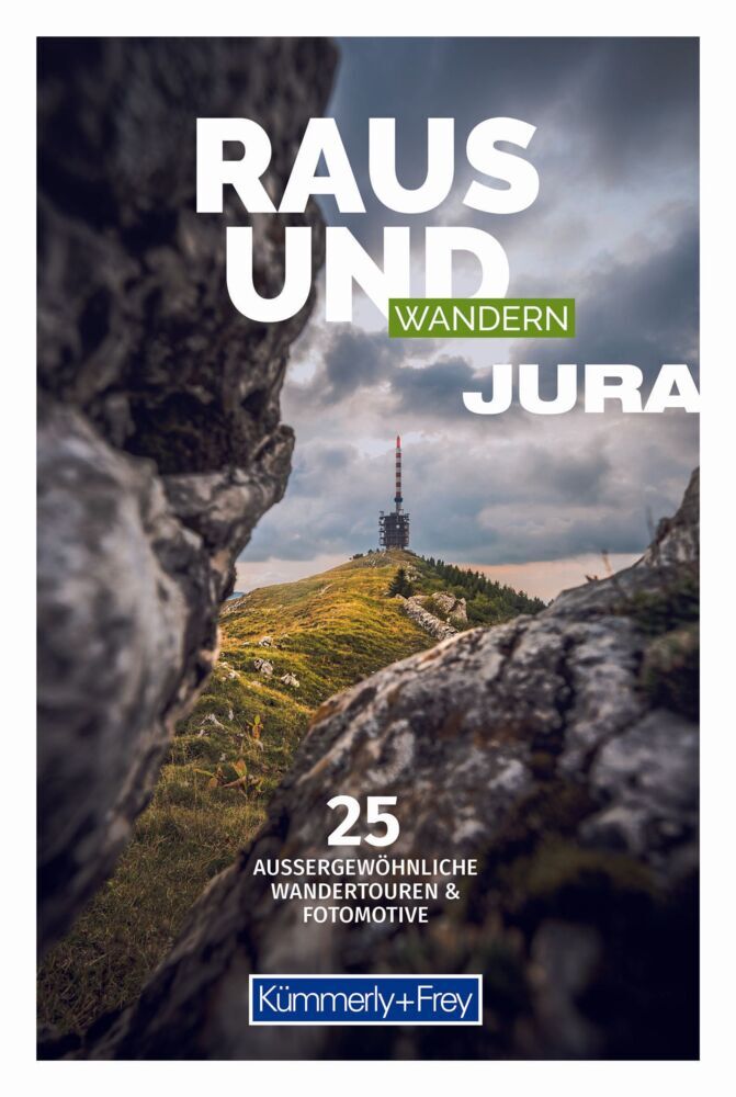 Kümmerly+Frey Raus und Wandern Jura - Wanderführer main product photo