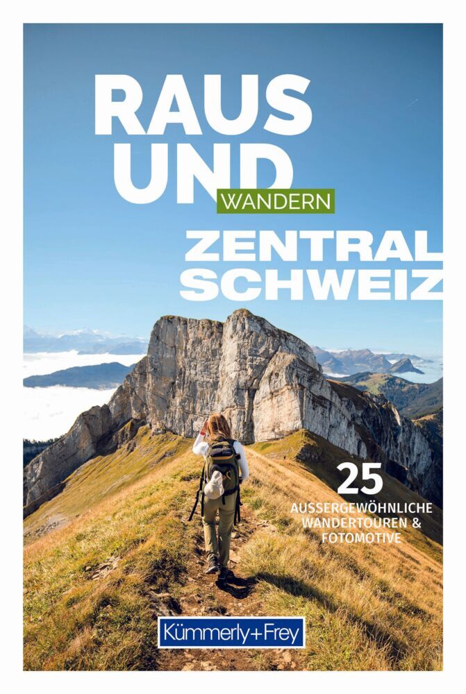 Kümmerly+Frey Raus und Wandern Zentralschweiz - Wanderführer main product photo
