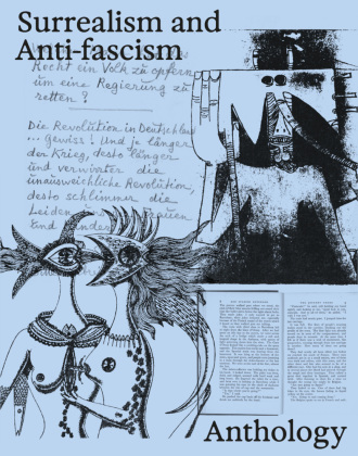 Surrealism and Anti-Fascism: Art as Resistance - Exhibition Catalogue for the award-winning exhibition at the Lenbachhaus in Munich. AICA awards 'Special Exhibition'