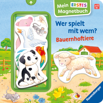 Mein erstes Magnetbuch - Wer spielt mit wem? Bauernhoftiere