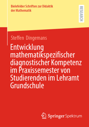 Entwicklung mathematikspezifischer diagnostischer Kompetenz im...
