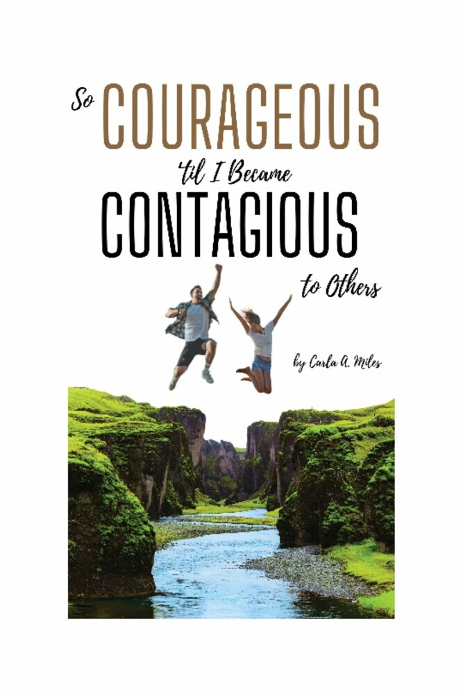 So Courageous 'til I Became Contagious to Others main product photo