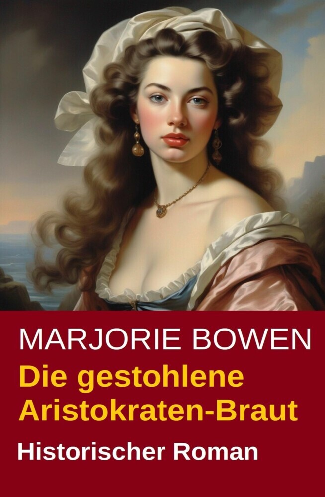 Die gestohlene Aristokraten-Braut: Historischer Roman main product photo