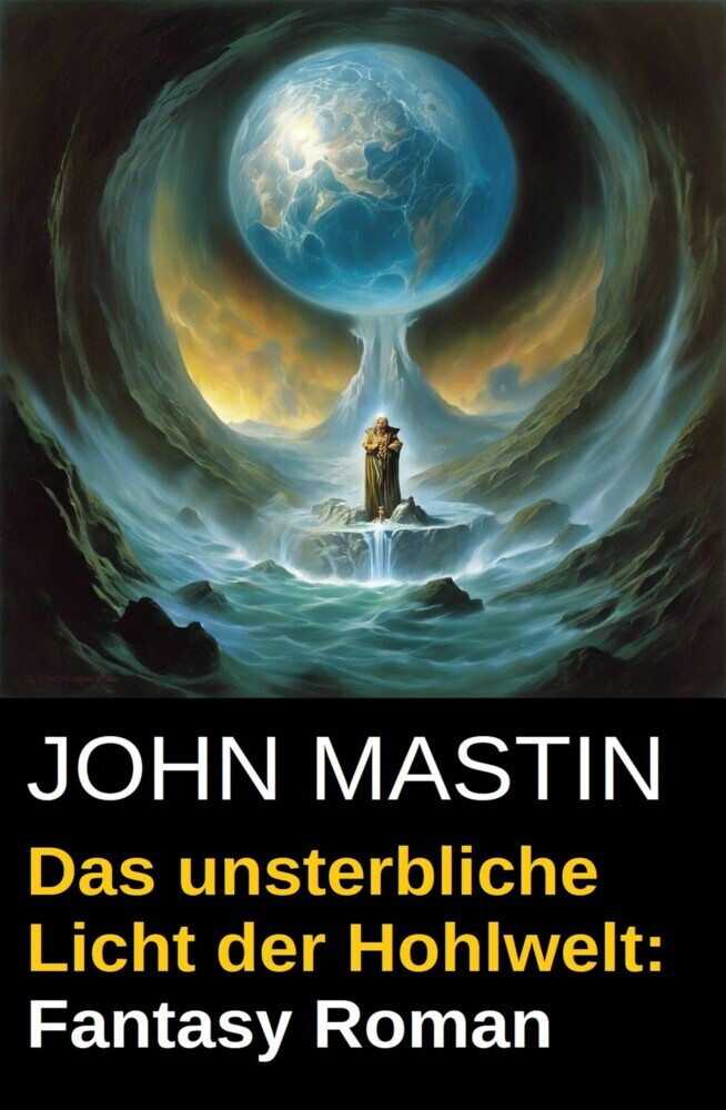 Das unsterbliche Licht der Hohlwelt: Fantasy Roman main product photo