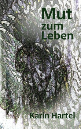 Mut zum Leben