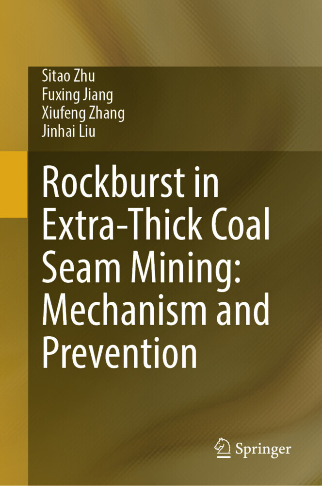 Rockburst in Extra-Thick Coal Seam Mining: Mechanism and Prevention main product photo