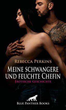 Meine schwangere und feuchte Chefin | Erotische Geschichte + 1...