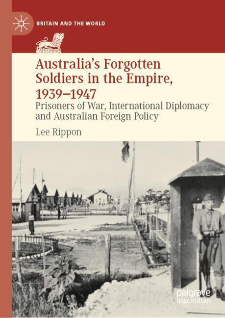 Australia's Forgotten Soldiers in the Empire, 1939-1947 main product photo