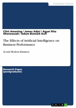 The Effects of Artificial Intelligence on Business Performance