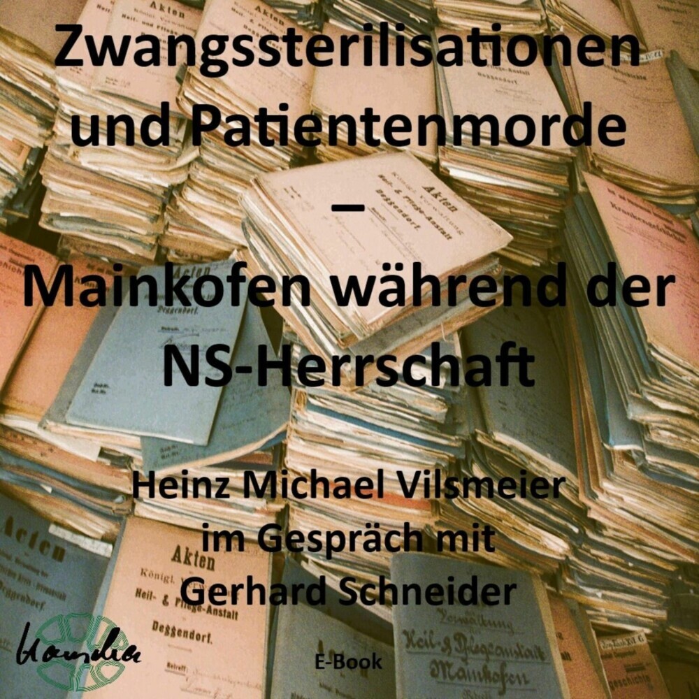 Zwangssterilisationen und Patientenmorde - Mainkofen während der NS-Herrschaft. main product photo