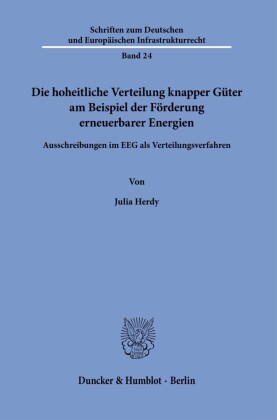 Die hoheitliche Verteilung knapper Güter am Beispiel der Förderung erneuerbarer Energien.