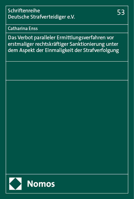 Das Verbot paralleler Ermittlungsverfahren vor erstmaliger rechtskräftiger Sanktionierung unter dem Aspekt der Einmaligkeit der Strafverfolgung main product photo