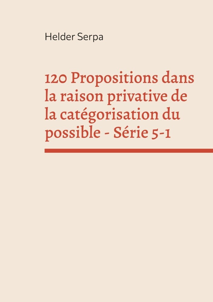 120 Propositions dans la raison privative de la catégorisation du possible - Série 5-1 main product photo