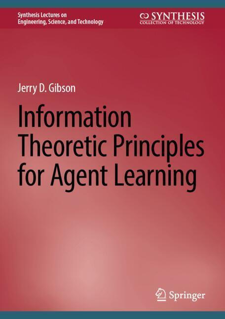 Information Theoretic Principles for Agent Learning main product photo