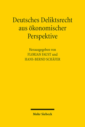 Deutsches Deliktsrecht aus ökonomischer Perspektive