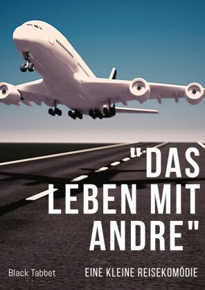 Das Leben mit Andre