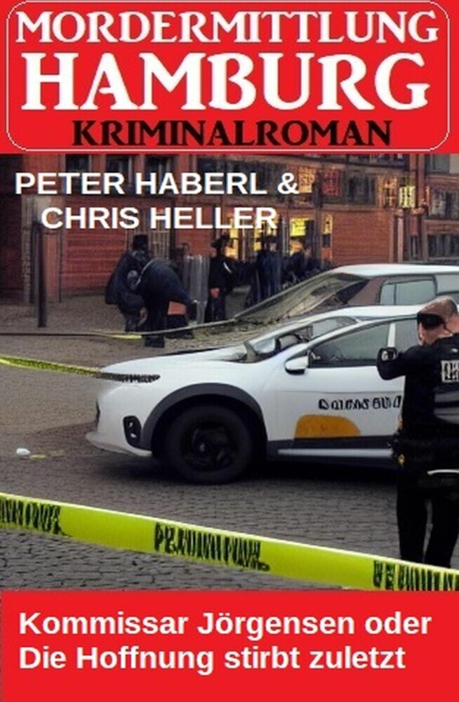 Kommissar Jörgensen oder Die Hoffnung stirbt zuletzt: Mordermittlung Hamburg Kriminalroman main product photo
