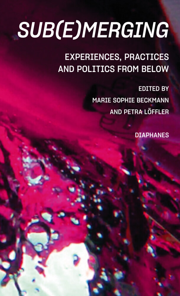 Sub(e)merging: Experiences, Practices and Politics from below main product photo
