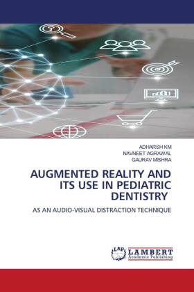AUGMENTED REALITY AND ITS USE IN PEDIATRIC DENTISTRY