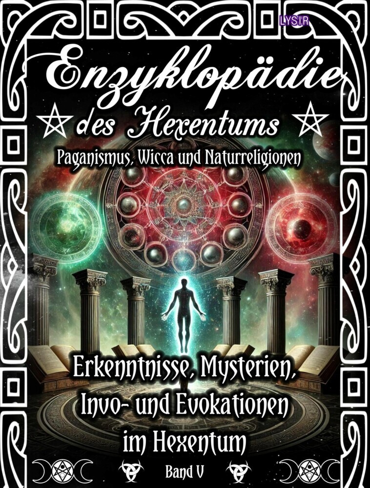 Enzyklopädie des Hexentums - Erkenntnisse, Mysterien, Invo- und Evokationen im Hexentum - Band 5 main product photo
