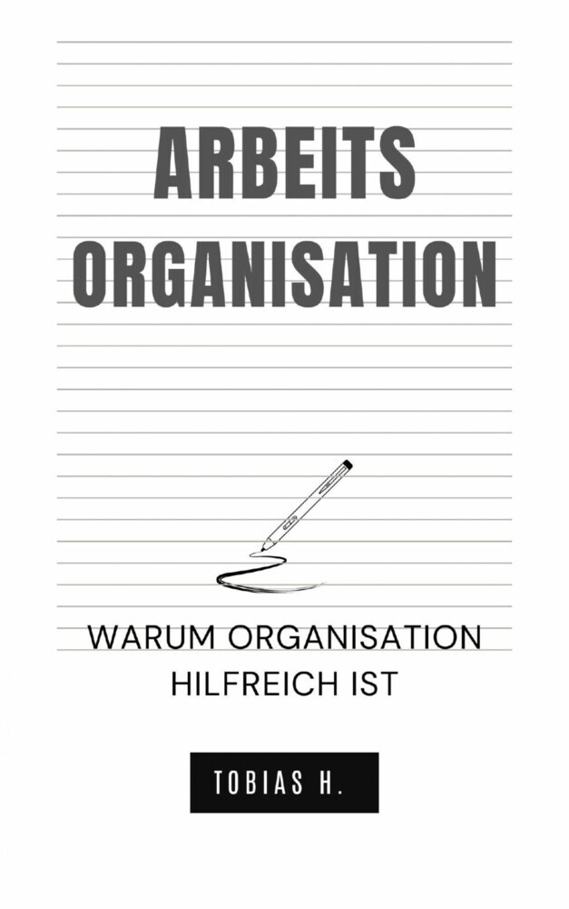 Arbeitsorganisation - warum Organisation hilfreich ist main product photo