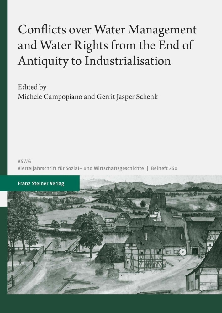 Conflicts over Water Management and Water Rights from the End of Antiquity to Industrialisation main product photo