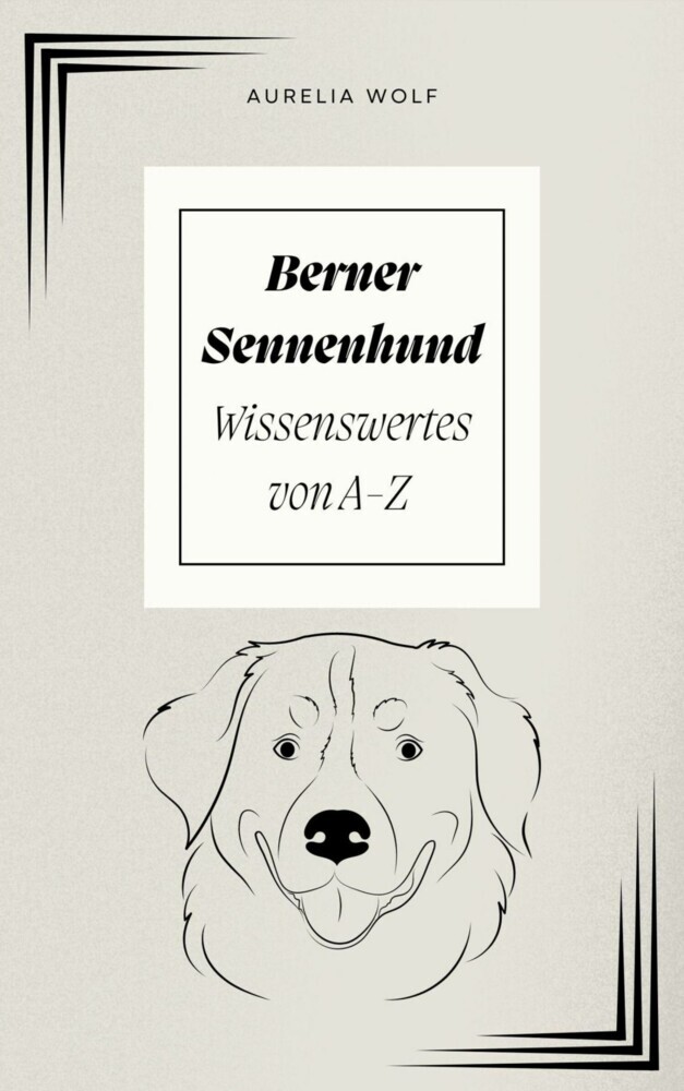 Berner Sennenhund - Wissenswertes von A-Z main product photo