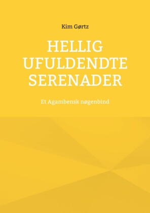 Hellig Ufuldendte serenader
