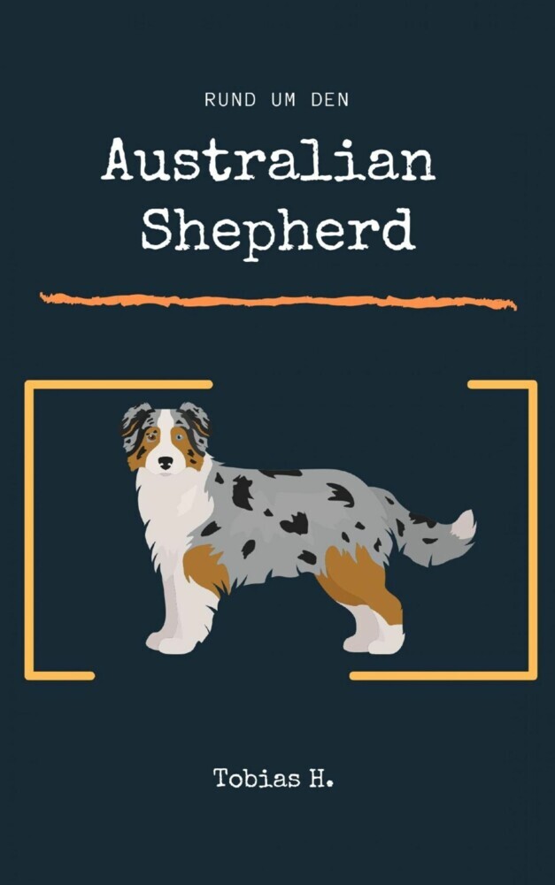 Rund um den Australian Shephard main product photo