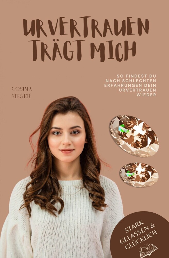 So findest Du nach schlechten Erfahrungen Dein Urvertrauen wieder main product photo